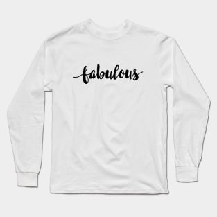 Fabulous Long Sleeve T-Shirt